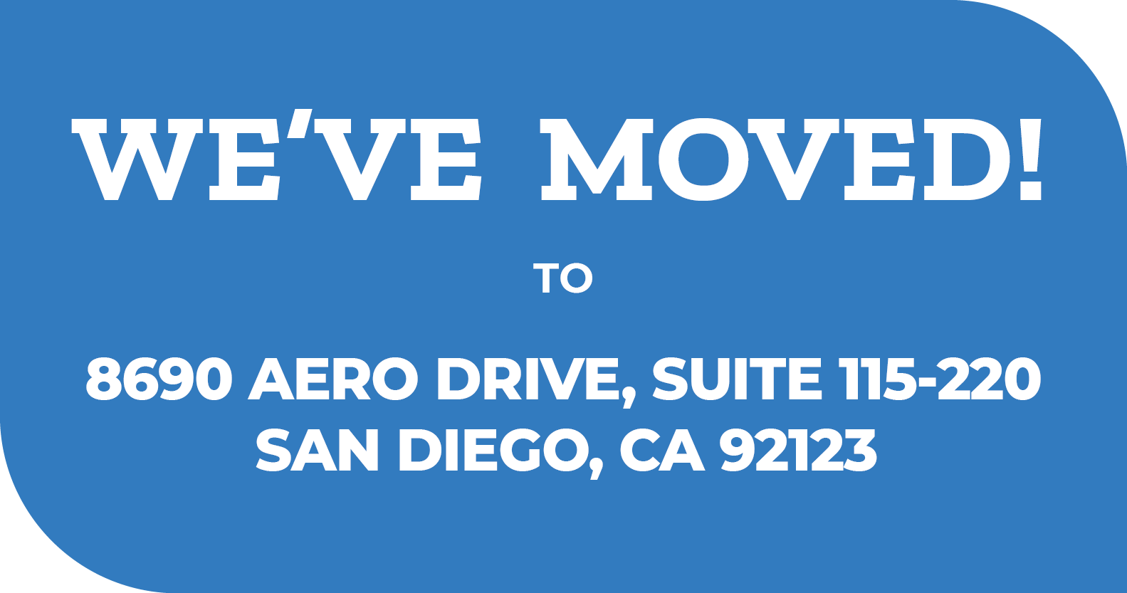 WE’VE MOVED!